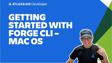 Getting Started with Atlassian Forge CLI - Mac OS