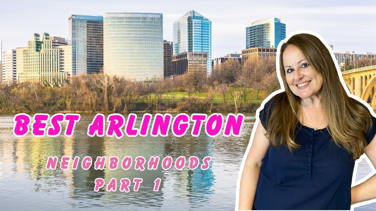 Best Arlington VA Neighborhoods Top 10 Part 1 YouTube