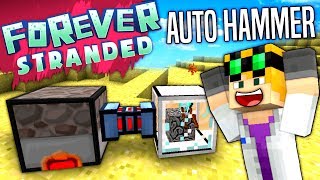 Minecraft - AUTO HAMMER - Forever Stranded #24
