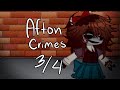 Afton crimes  34  elizabeth afton  fnaf  my au