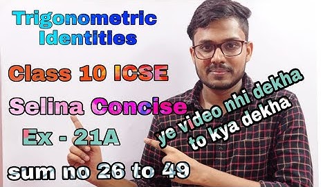 Trigonometric Identities | Class 10 ICSE | Selina Concise | Mathematics|  Ex- 21A | Sum no- 26 to 49