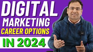 Top Digital Marketing Career Options in 2024 - Umar Tazkeer