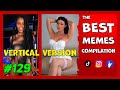 The BEST MEMES / Лучшие приколы #129 📲 Vertical version | TikTok | Instagram | Coub | Girls | Fails