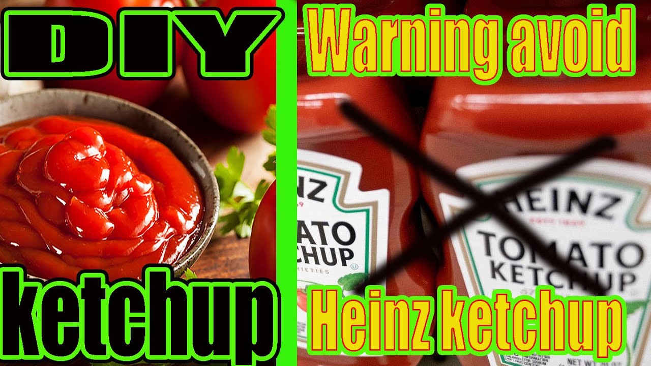 Warning avoid Heinz ketchup How to make your own ketchup YouTube