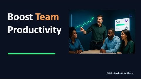 How to boost team productivity with dyzo Ai?