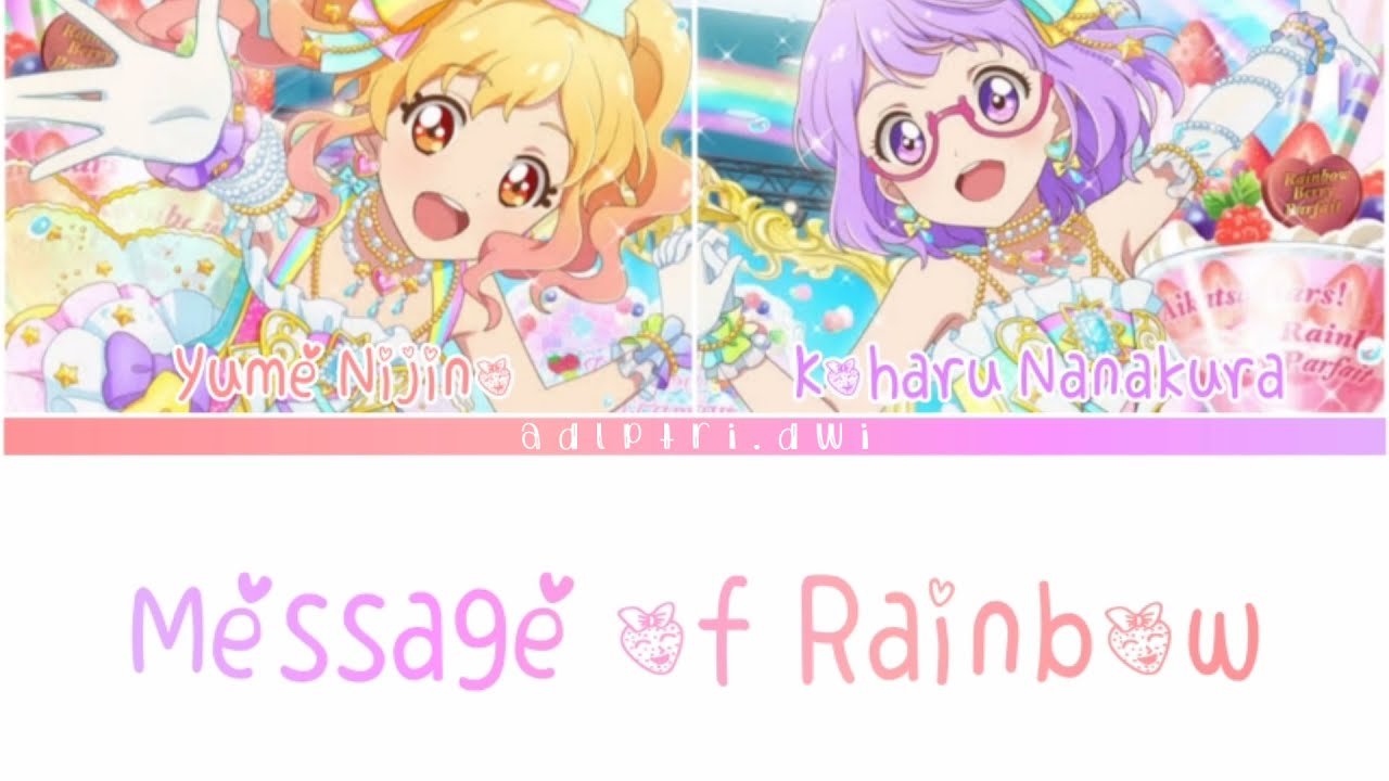 Message of Rainbow Aikatsu Stars FullLyrics Yume and KoharuSena and Nanase