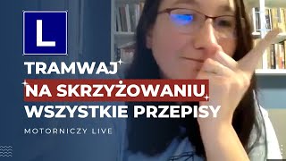 Kiedy tramwaj ma na skrzyżowaniu pierwszeństwo❓ Wszystkie przepisy tłumaczy Wam motorniczy