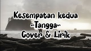 Download Lagu Kesempatan kedua - Tangga (cover \u0026 lirik) MP3