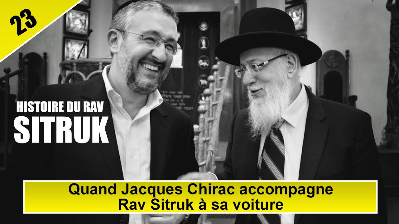 HISTOIRE DU RAV SITRUK 23 : Quand Jacques Chirac accompagne Rav Sitruk à sa voiture