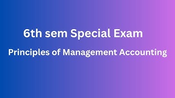 Principles of Management Accounting   6th Sem Important Questions