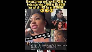 Finesse2tymes RESPONDS to Podcaster who CLAIMS he SCAMMED her of $1500 #finesse2tymes #rapbeef