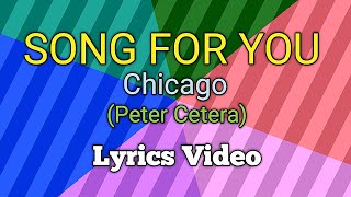 CHICAGO - Song For You (Lyrics)