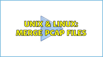 Unix & Linux: merge pcap files (2 Solutions!!)