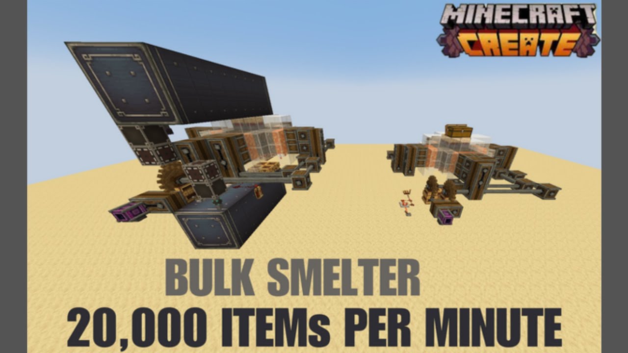 CREATE MOD Bulk Smelter Showcase (20000+ Items per minute) | Schematic ...