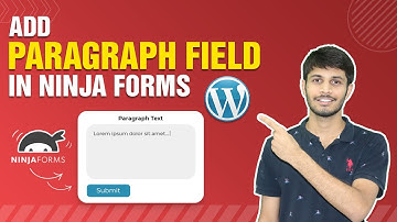 How To Add The Paragraph Field Using Ninja Forms | WordPress Tutorial