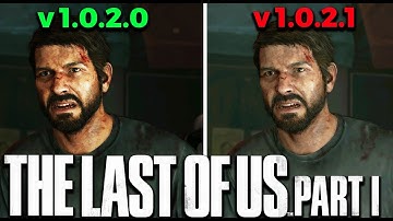 The Last of Us Part 1 - Patch 1.0.2.0 vs 1.0.2.1 RTX 3070 + Intel Core i5 10400F Comparison Test