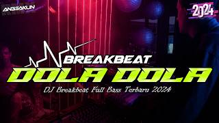 Dj Dola Dola Breakbeat  Bass Terbaru 2024  Viral Tiktok
