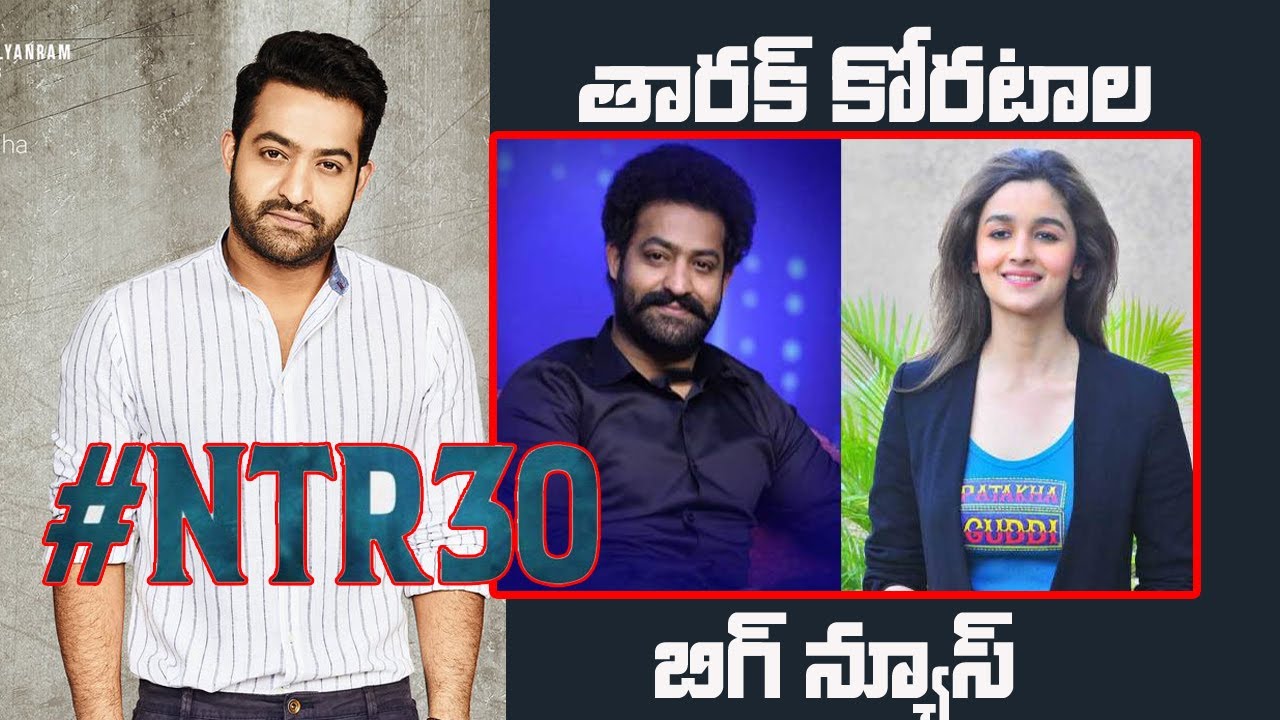 ntr koratala siva new movie-ntr and koratala siva new movie latest updates-on-NTR30-Mnrtelugu