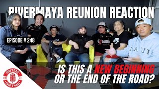 RIVERMAYA REUNION: REAL Reactions &amp; Concerns from the PANEL  | Paco&#39;s Place Podcast EPISODE # 248