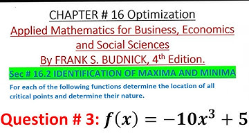 Ch 16 Ex 16.2 Optimization Q # 3 Location & nature of Critical Points Business Math-II Frank Budnick