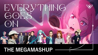 Everything Goes On - The Megamashup