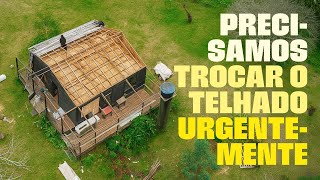 PRECISAMOS TROCAR O TELHADO DA CASINHA!