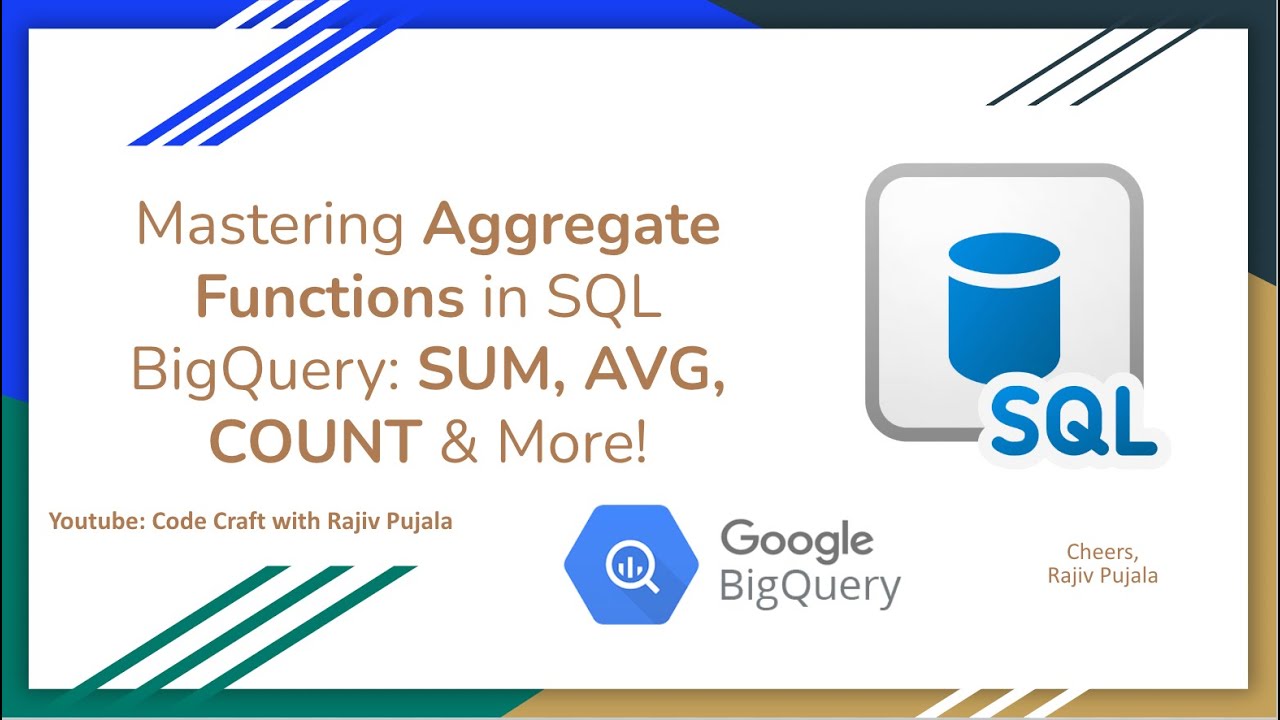57. Mastering Aggregate Functions in SQL BigQuery SUM, AVG, COUNT ...