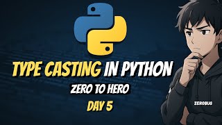 Stop Making These Type Casting Mistakes In Python | Day 5 → Zero to Hero Series