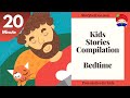 Bedtime compilation  20 mins  stories for kids to go to sleep animated bedtime story