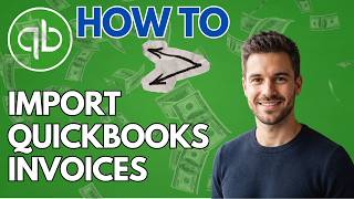 How to Import Invoices into QuickBooks Online (2026 Updated Guide)