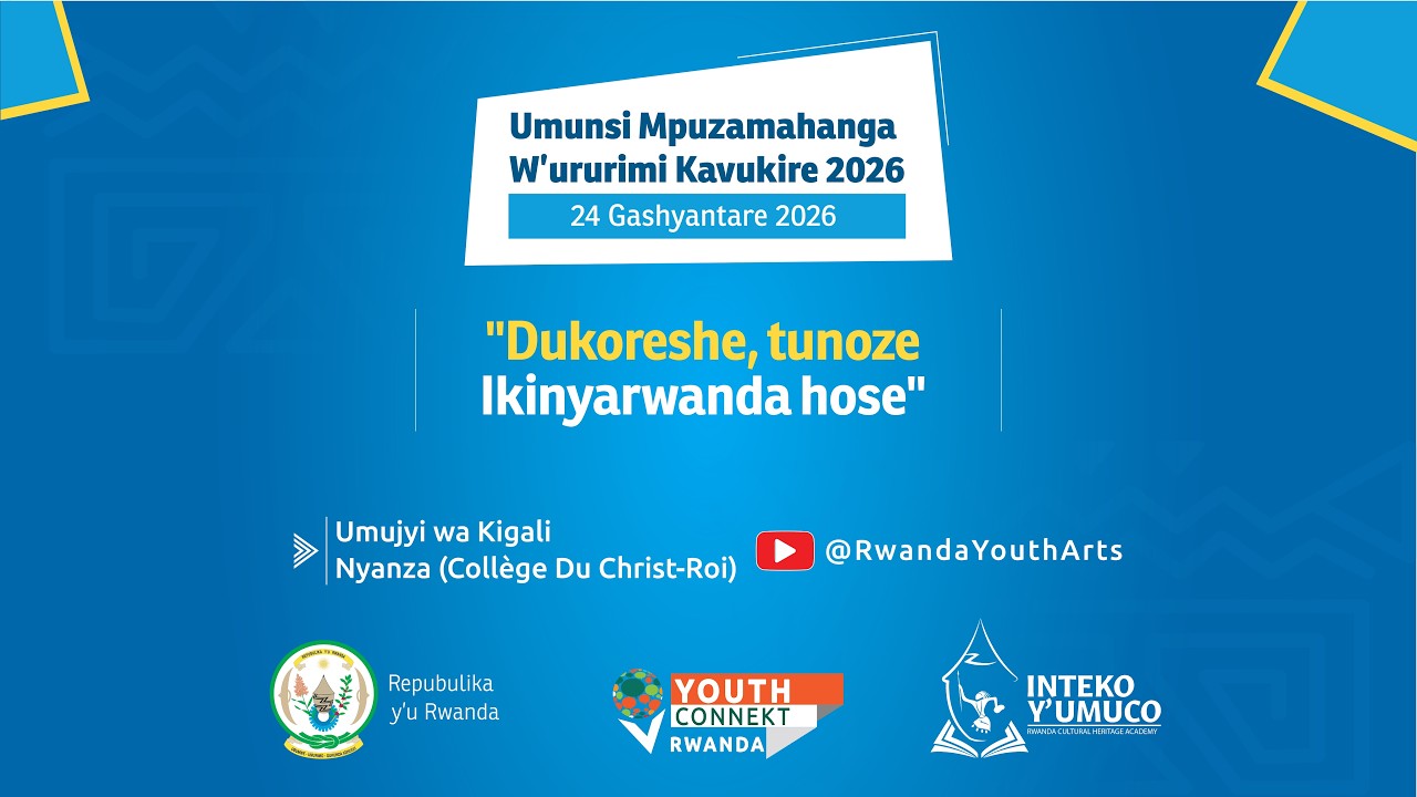 Umunsi mpuzamahanga w'ururimi kavukire | Dukoreshe, tunoze Ikinyarwanda hose || 24 Gashyantare 2026