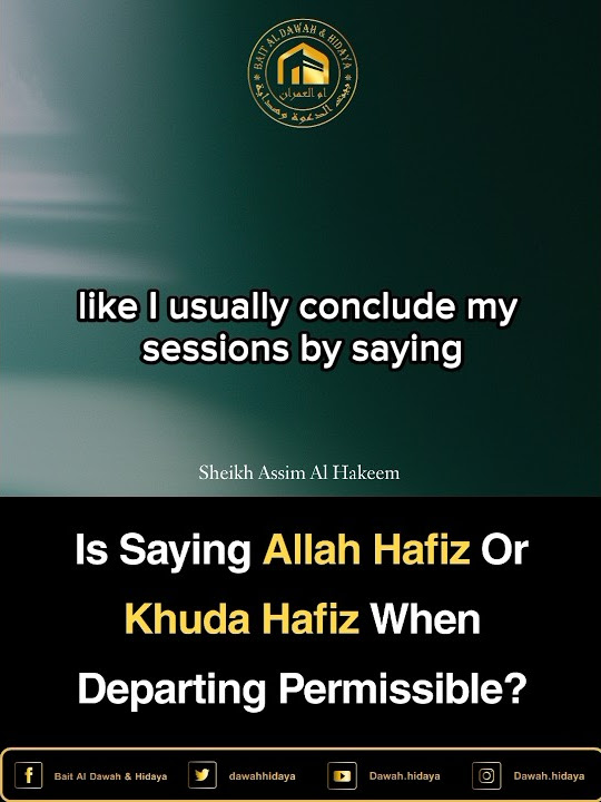 Is Saying Allah Hafiz Or Khuda Hafiz When Departing Permissible is-saying-allah-hafiz-or-khuda-hafiz-when-departing-permissible