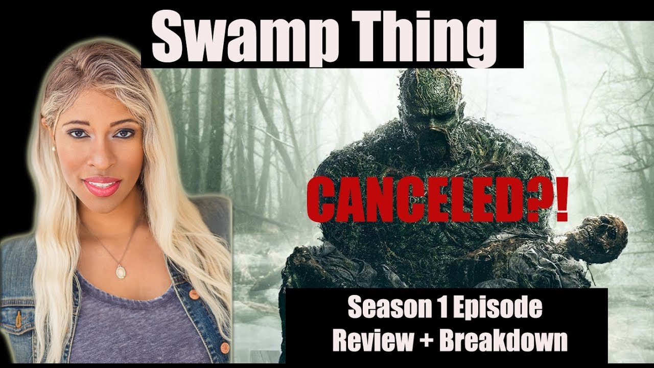 Why was Swamp Thing canceled? + Episode 2 Review + Future of DC Universe