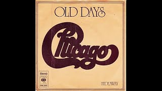 Chicago - Old Days (4K/Lyrics)