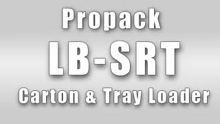 Propack Lb Srt High Speed Carton And Tray Loader