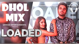 Loaded Dhol Mix Ninja And Gurlej Akhtar Ft Warval Production New Latest Punjabi Remix Song