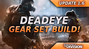 THE DIVISION - UPDATE 1.6 - THE MOST INSANE PVP "DEADEYE" 432K DPS BUILD! BEST 1.6 LAST STAND BUILD!