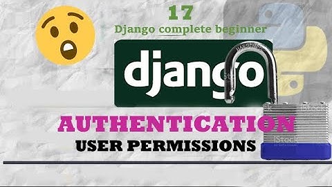 Django User Permissions Authentication |Django Authentication Tutorial