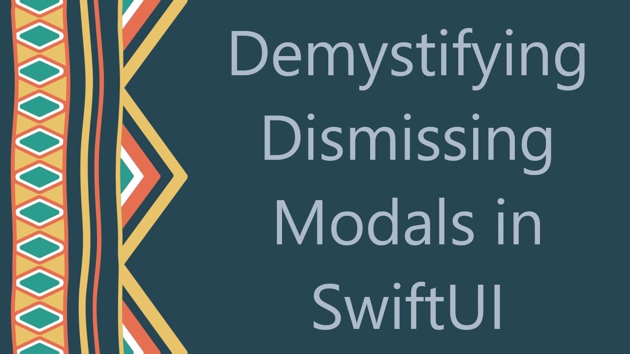 Demystifying Dismissing Modals in SwiftUI