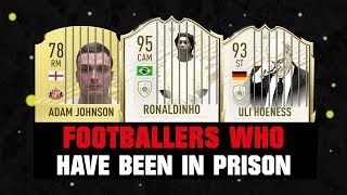 FOOTBALLERS WHO HAVE BEEN IN PRISON! ️ ft. Ronaldinho, Adam Johnson, Hoeness... etc