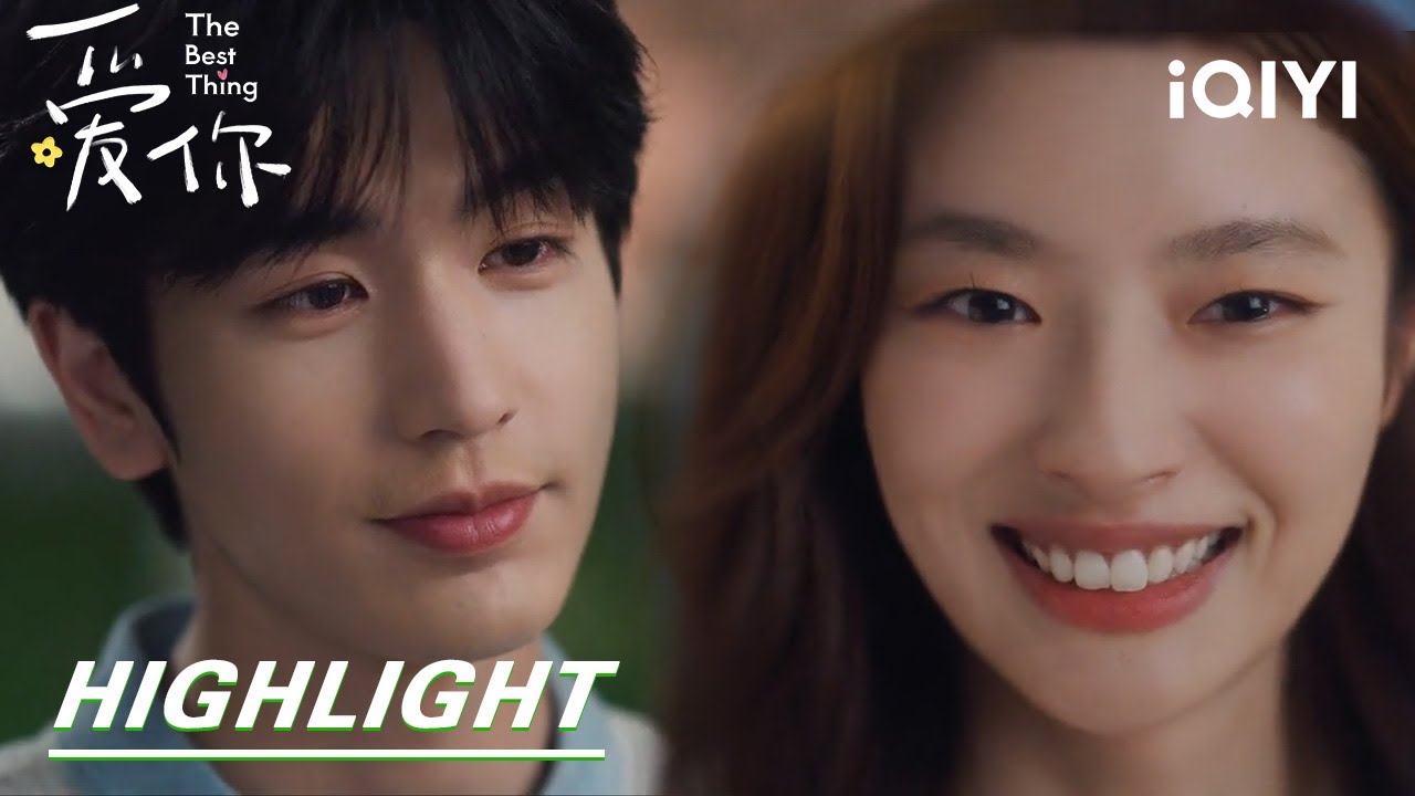EP19-20 Highlight: Finally together, a new sweet romance chapter begins! | The Best Thing爱你 | iQIYI