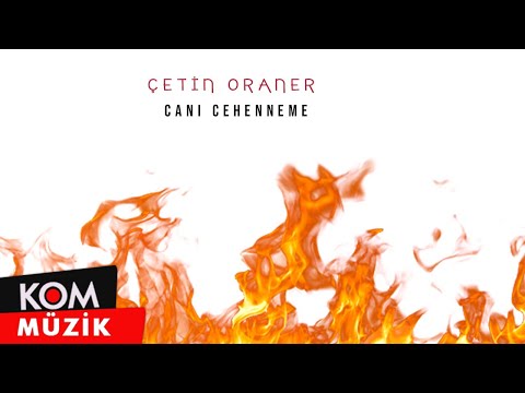 Çetin Oraner - Canı Cehenneme (Official Audio)