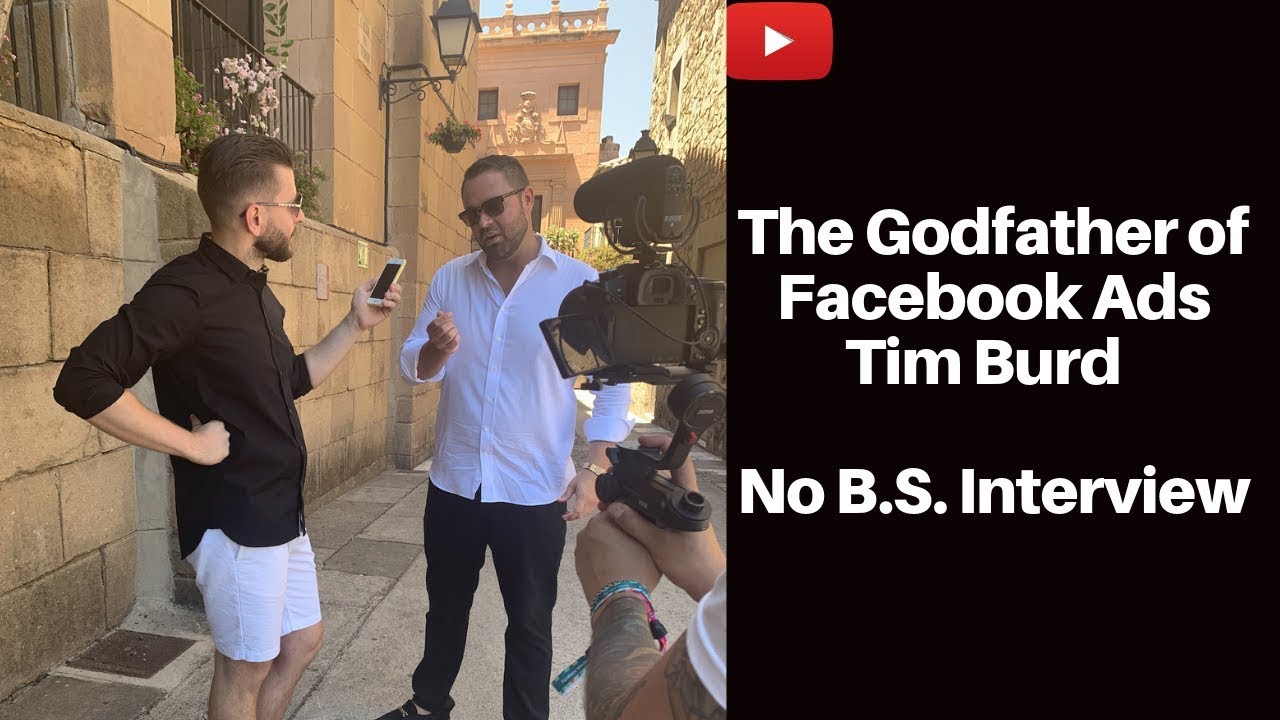 The Godfather of Facebook Ads Tim Burd - No B.S. Interview - YouTube