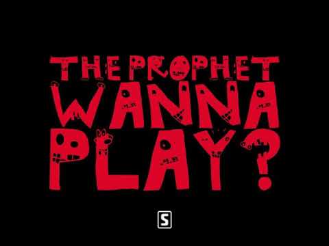 The Prophet - Wanna Play {1 hour}