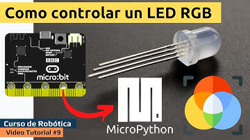 Curso de Robotica [Video Tutorial 9] - Led RGB con Microbit - Funciones en Micropython