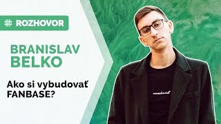 ROZHOVOR | Braňo Belko: Ako si vybudovať fanbase?