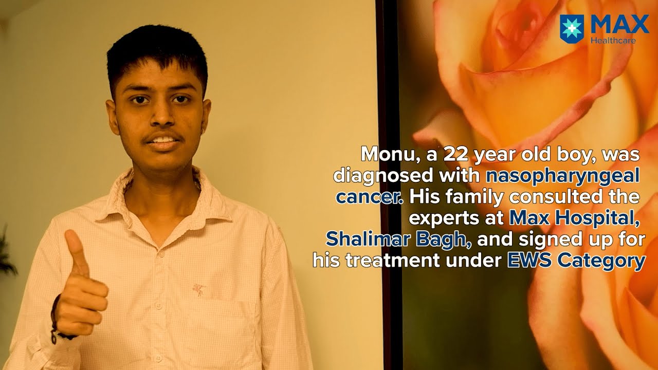 Nasopharyngeal Cancer Treatment Patient Success Story Max Hospital