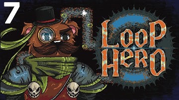 Baer Plays Loop Hero (Ep. 7)