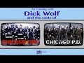 An Evening With Dick Wolf And The Casts of Chicago Fire &amp; Chicago P.D.