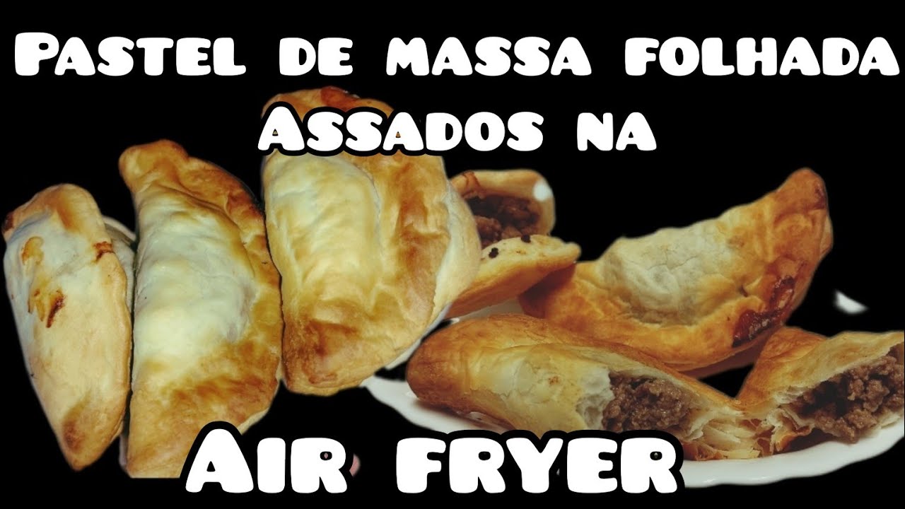 PASTEL DE MASSA FOLHADA ASSADOS NA AIR FRYER. Fácil e delicioso.